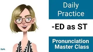 Suffix -ED Shadowing Practice ST - Daily Pronunciation American English Consonant Master Class