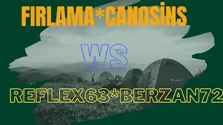 #AGARZ​​​​​ |~ FIRLAMA~CANOSİNS ws BERZAN72~REFLEX63~| &Ouml;D&Uuml;L : 400K