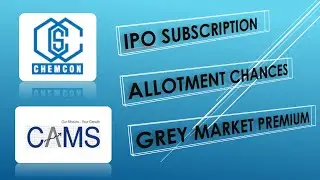 Grey Market Premium Allotment Chance CAMS ipo Chemcon ipo