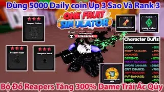 One Fruit - D&ugrave;ng 5000 Daily coin Up 3 Sao V&agrave; Rank 3 Cho Bộ Đồ Reapers Tăng 300% Dame Tr&aacute;i &Aacute;c Qủy