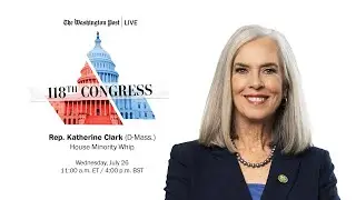 Rep. Katherine Clark on House Democratic legislative agenda (Full Stream 7/26)