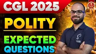 SSC CGL 2025 Polity Revision 🔥 | Most Important & Expected Topics in One Class