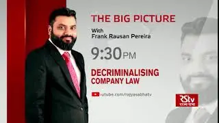 Teaser - The Big Picture: Decriminalising Company Law | 9:30 pm