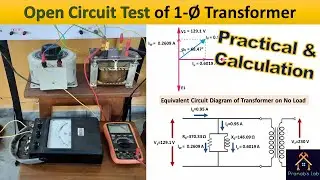 Open Circuit Test of Single Phase Transformer | Practical Test with Calculation