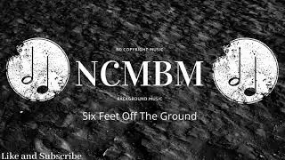 Six Feet Off The Ground | No Copyright Music - Background Music - R&B & Soul | Dramatic