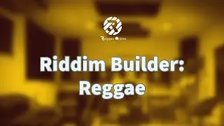 New Course- Riddim Builder: Reggae