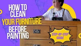 How to Clean Furniture Before Painting: The Ultimate Guide! #furnituremakeover #cleaning