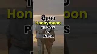 😍 Top Honeymoon Destinations in India  #honeymoontrip #india #conceptholidayz #romantic #sahiba