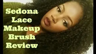 Sedona Lace Brush Review Part 1