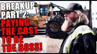 BREAKING UP IS HARD TO DO! What Lebeau Logger Will Get The AXE? Breakup Pt. 2 - Episode #36