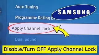 How to disable or turn off apply channel lock on Samsung TV 