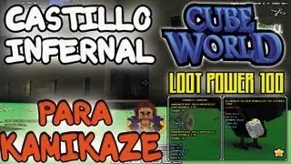 Guia Cube World:Castillo Infernal Para KAMIKAZES-Loot POWER 100