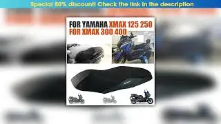 Review For Yamaha XMAX 300 Seat Cover Saddle Cover XMAX 250 125 X-MAX 400 XMAX300 Motorcycle Access