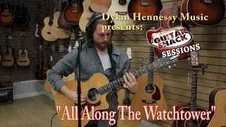 All Along The Watchtower (Looping Cover) - Dylan Hennessy ~ 