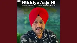 Nikkiye Aaja Ni