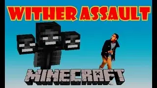 Minecraft Wither Assault: Scariest Game Ever!!
