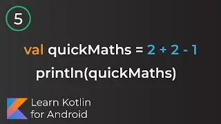 Learn Kotlin for Android: Expressions, Statements, Blocks, & Comments (Lesson 5)