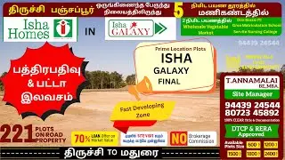 Isha Galaxy Premium Plots Why This Trichy Land is Selling Out FAST in Manikandam