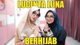 LUCINTA LUNA PAKAI HIJAB?