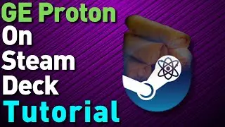 How to Use GE Proton on Steam Deck