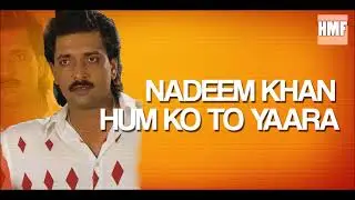 Nadeem Khan - Hum ko to yaara