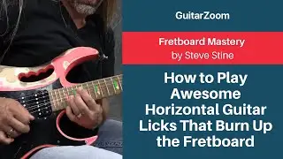 How to Play Awesome Horizontal Guitar Licks That Burn Up the Fretboard | Fretboard Mastery Workshop