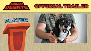 Snap Debate Needs YOU To Play! [Snap Debate - Official Trailer]