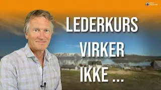 Hvorfor lederkurs alene ikke gj&oslash;r deg til en bedre leder