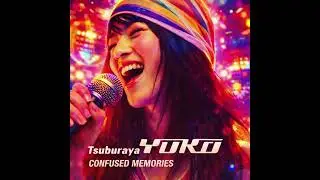 CONFUSED MEMORIES / 円谷優子｜AI DISCO FUNK ARRANGE.