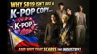 Why SB19 Isn’t Just a K Pop Copy And Why That Scares the Industry