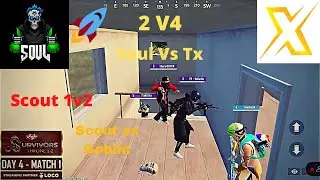 🚀Soul Vs TX😱2v4 fight in UPTHRUST ESPORTS SURVIVORS THRONE SEASON  2 | Day 4