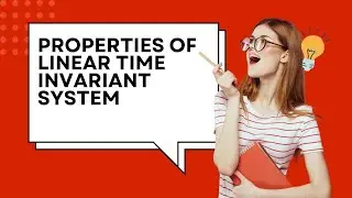 Properties of Linear Time Invariant System | S.GEETHA | SNS Institutions
