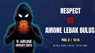 [AIRONE HEROES 2025] RESPECT VS AIRONE LEBAK BULUS - POOL B | 10 FG