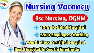 Staff Nurse Vacancy 2021 For Bsc Nursing &GNM |1000 Bedded Hospital | Good Salary |Nurses Profile