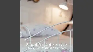 Binaural Delta Brainwave L 87 Hz - R 85 Hz