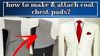 How to make & attach coat chest pads, learning tailoring | master tailor