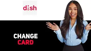 How To Change Credit Card Info On Dish Network 2025