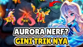 AURORA NERF? GINI TRIK NYA BIAR GAMPANG JUARA 1 MAGIC CHESS GOGO