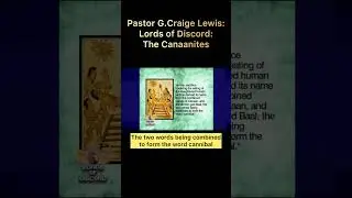 Pastor G.Craige Lewis:The Canaanites are the Lords of Discord.