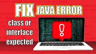How to Fix Java Error -  class, interface, or enum expected - Error in Java | Java Tutorial