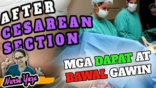 MGA DAPAT AT HINDI DAPAT GAWIN PAGKATAPOS NG C - S E C T I O N
