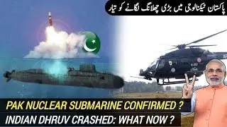 Pak Nuclear Submarine Confirmed? | Indian Dhruv Helicopter Crashed: What Now? | AM Raad