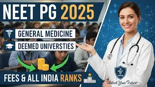 NEET PG 2025 | General Medicine | Deemed Universities | Fees & All India Ranks #neetpg2025 #mdms