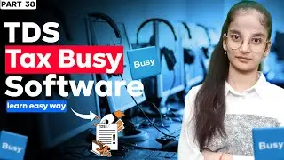 #38 TDS tax in Busy Accounting Software | #busyaccountingsoftware #accountingsoftware #upgrade