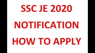 SSC JE 2020 NOTIFICATION | HOW TO APPLY For Electrical, Mechanical, Civil Junior Engineering Exam