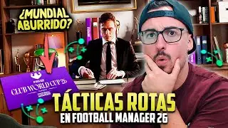 ¡Las TÁCTICAS más ROTAS! En el MUNDIAL de FM 26 todos JUGARÁN lo mismo [Football Manager 2026]