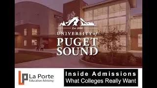 Inside Admissions 2025: What the University of Puget Sound Really Wants