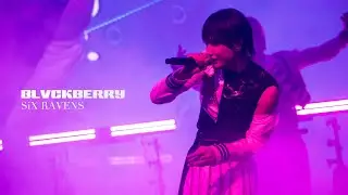 BLVCKBERRY / SiX RAVENS [2024.1.11 Spotify O-EAST]