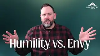 Humility vs. Envy