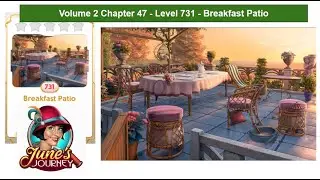 June's Journey - Volume 2 - Chapter 47 - Level 731 - Breakfast Patio - Complete Gameplay, in order)